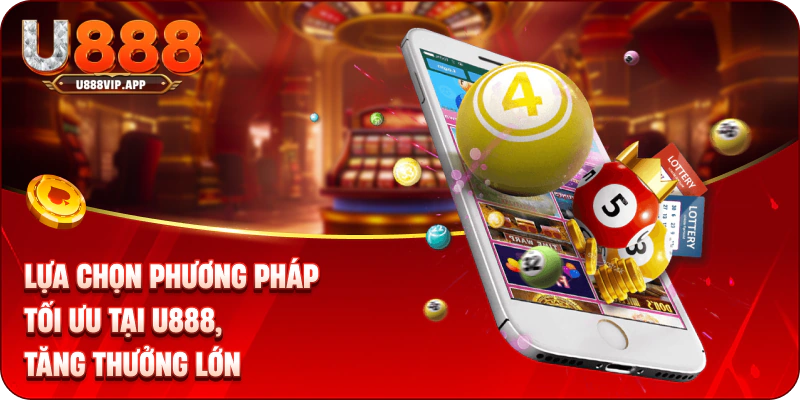 Lựa chọn phương pháp tối ưu tại, tăng thưởng lớn